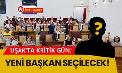 Uşak’ta Kritik Gün: Yeni Başkan Cuma Günü Seçilecek