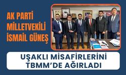 AK Parti Milletvekili İsmail Güneş, Uşaklı Misafirlerini TBMM’de Ağırladı