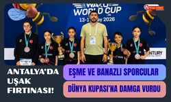 Antalya’da Uşak Fırtınası! Eşme ve Banazlı Sporcular Dünya Kupası’na Damga Vurdu