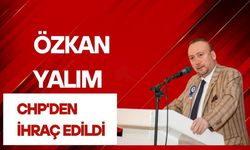 Özkan Yalım CHP'den ihraç edildi