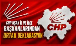 CHP Uşak İl ve İlçe Başkanlarından Ortak Deklarasyon