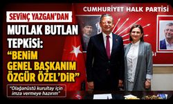 CHP’li Sevinç Yazgan’dan “Mutlak Butlan” Tepkisi: “Benim Genel Başkanım Özgür Özel’dir”