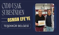 ÇYDD Uşak Şubesi’nden Osman Efe’ye Teşekkür Belgesi
