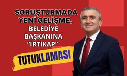 Soruşturmada Yeni Gelişme, Belediye Başkanına “İrtikap” Tutuklaması