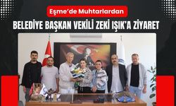Eşme’de Muhtarlardan Belediye Başkan Vekili Zeki Işık’a Ziyaret