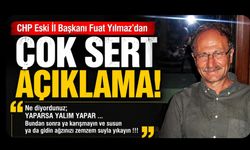CHP Eski İl Başkanı Yılmaz’dan Çok Sert Açıklama, “Yaparsa Yalım Yapar Diyordunuz”