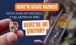 Gediz’in Sessiz Hazinesi: Dünyanın En Değerli Taşlarından Biri Gediz’de Mi Çıkıyor?