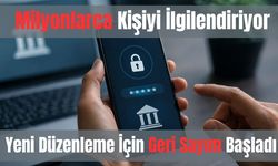 Milyonlarca Kişiyi İlgilendiriyor: Yeni Düzenleme İçin Geri Sayım Başladı