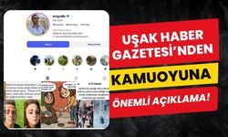 Uşak Haber Gazetesi’nden Kamuoyuna Önemli Açıklama!