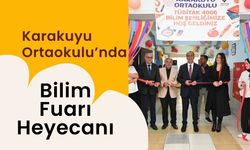 Karakuyu Ortaokulu’nda Bilim Fuarı Heyecanı