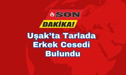 Uşak’ta Tarlada Erkek Cesedi Bulundu