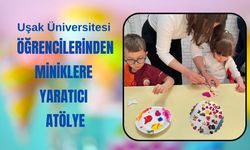 Uşak Üniversitesi Öğrencilerinden Miniklere Yaratıcı Atölye