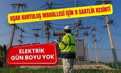 Uşak Kurtuluş Mahallesi için 9 Saatlik Kesinti, Elektrik Gün Boyu Yok