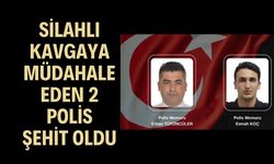 Silahlı Kavgaya Müdahale Eden 2 Polis Şehit Oldu