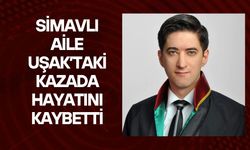 Simavlı Aile Uşak’taki Kazada Hayatını Kaybetti