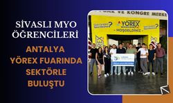 Sivaslı MYO Öğrencileri Antalya YÖREX Fuarında Sektörle Buluştu