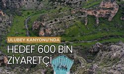 Ulubey Kanyonu’nda Hedef 600 Bin Ziyaretçi: Yeni Yatırımlarla Turizm Sezonu Hareketleniyor