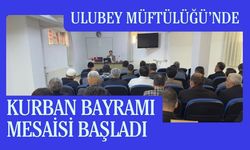 Ulubey Müftülüğü’nde Kurban Bayramı Mesaisi Başladı: Personel Toplantısında Gündem Yoğundu
