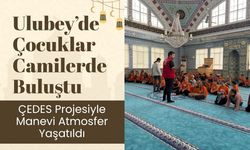 Ulubey’de Çocuklar Camilerde Buluştu, ÇEDES Projesiyle Manevi Atmosfer Yaşatıldı