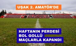 Uşak 2. Amatör Lig’de Haftanın Perdesi Bol Gollü Maçlarla Kapandı