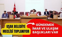Uşak Belediye Meclisi Toplanıyor: Gündemde İmar ve Ulaşım Başlıkları Var