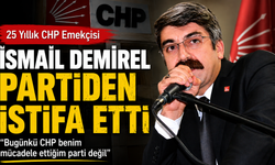 25 Yıllık CHP Emekçisi İsmail Demirel Partiden İstifa Etti