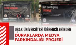 Uşak Üniversitesi Öğrencilerinden Duraklarda Medya Farkındalığı Projesi