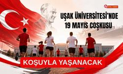 Uşak Üniversitesi’nde 19 Mayıs Coşkusu Koşuyla Yaşanacak