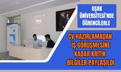 Uşak Üniversitesi’nde Öğrencilerle CV Hazırlamadan İş Görüşmesine Kadar Kritik Bilgiler Paylaşıldı