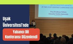 Uşak Üniversitesi’nde Yabancı Dil Konferansı Düzenlendi