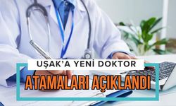 Uşak’a yeni doktor atamaları açıklandı: Hangi hastaneye hangi branşta hekim gelecek?