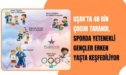 Uşak’ta 48 Bin Çocuk Tarandı, Sporda Yetenekli Gençler Erken Yaşta Keşfediliyor