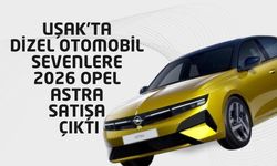 Uşak’ta Dizel Otomobil Sevenlere 2026 Opel Astra Satışa Çıktı