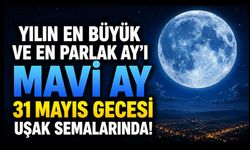 Uşak’ta Gökyüzü Şöleni: Yılın En Büyük ve En Parlak “Mavi Ay”ı 31 Mayıs Gecesi Görülecek