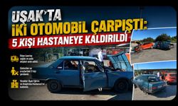 Uşak'ta İki Otomobil Çarpıştı: 5 Kişi Hastaneye Kaldırıldı