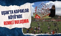Uşak’ta Kapaklar Köyü’nde Renkli Buluşma, Aynı Etkinlikte Bir Araya Geldiler