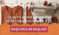 Uşak’ta Kendi Kıyafetini Yenilemek İsteyenler İçin Başvurular Başladı