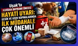 Uşak’ta Kurban Bayramı Öncesi Hayati Uyarı: Kesik ve Uzuv Kopmalarında İlk Müdahale Çok Önemli