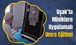 Uşak’ta Miniklere Uygulamalı Umre Eğitimi