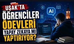 Uşak’ta Öğrenciler Ödevleri Yapay Zekaya mı Yaptırıyor?
