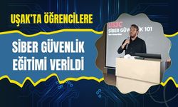 Uşak’ta Öğrencilere Siber Güvenlik Eğitimi Verildi