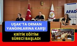 Uşak’ta Orman Yangınlarına Karşı Kritik Eğitim Süreci Başladı