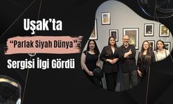 Uşak’ta “Parlak Siyah Dünya” Sergisi İlgi Gördü