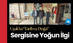 Uşak’ta “Tarih ve Doğa” Sergisine Yoğun İlgi