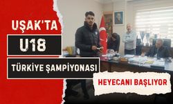 Uşak’ta U18 Türkiye Şampiyonası Heyecanı Başlıyor: Kura Çekimi Yapıldı