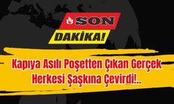 Kapıya Asılı Poşetten Çıkan Gerçek Herkesi Şaşkına Çevirdi!..