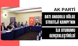 AK Parti Batı Anadolu Bölge Strateji Kampı’nın İlk Oturumu Gerçekleştirildi
