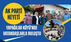 AK Parti Heyeti Yapağılar Köyü’nde Vatandaşlarla Buluştu