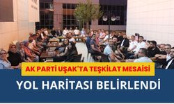 AK Parti Uşak'ta Teşkilat Mesaisi, Yol Haritası Belirlendi