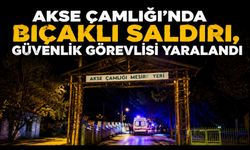 Akse Çamlığı’nda Bıçaklı Saldırı, Güvenlik Görevlisi Yaralandı